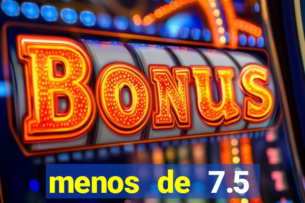 menos de 7.5 escanteios o que significa